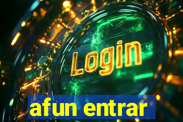 afun entrar